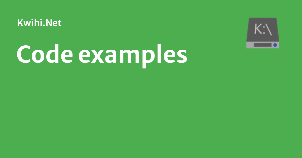 Code examples - Kwihi.Net